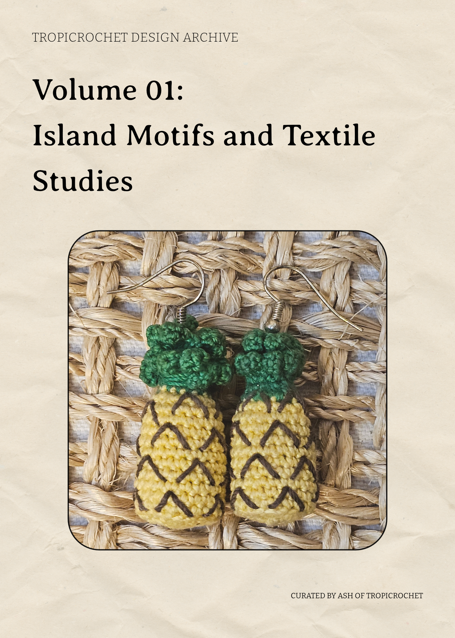 TropiCrochet Design Archive Volume 01: Island Motifs and Textile Studies
